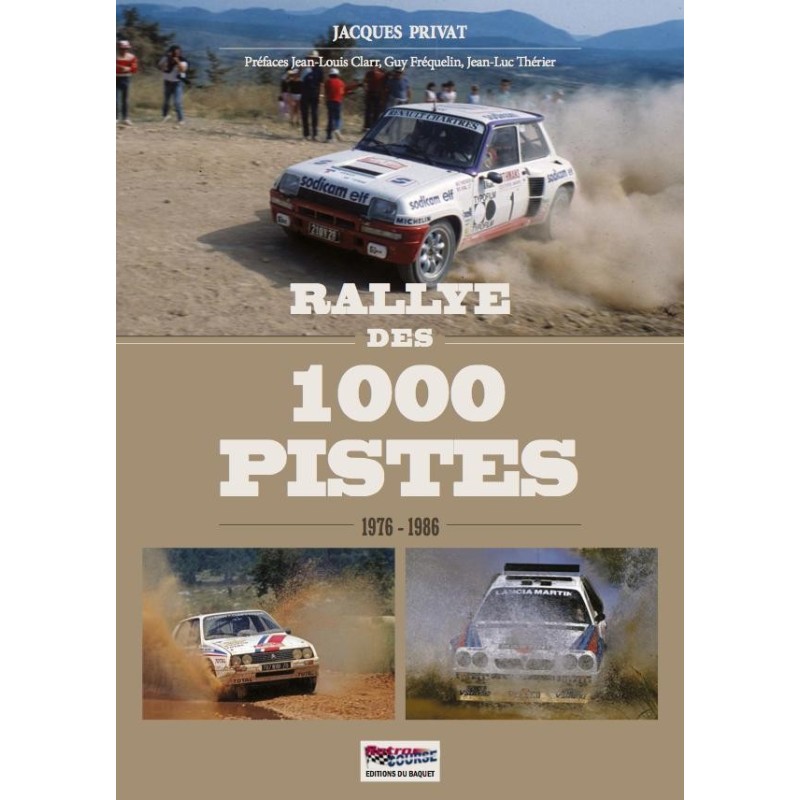 Rallye des 1000 pistes, 1976-1986 Rallye des 1000 pistes, 1976-1986