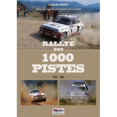 Rallye des 1000 pistes, 1976-1986 Rallye des 1000 pistes, 1976-1986