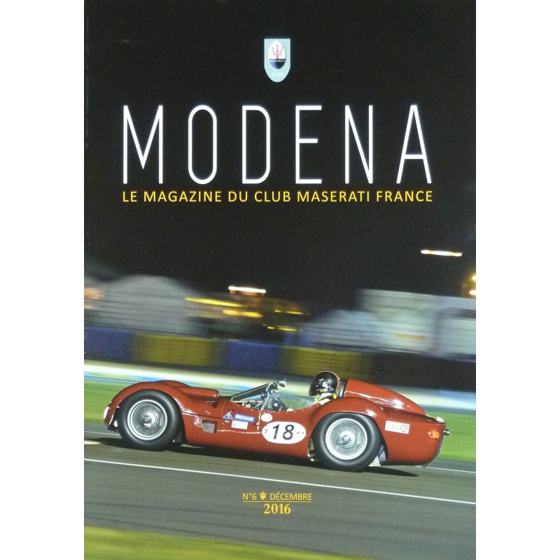 Modena n°5 June 2016 - Club Maserati France Official Magazine Modena n°5 June 2016 - Club Maserati France Official Magazine